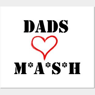 Dads Love MASH Posters and Art